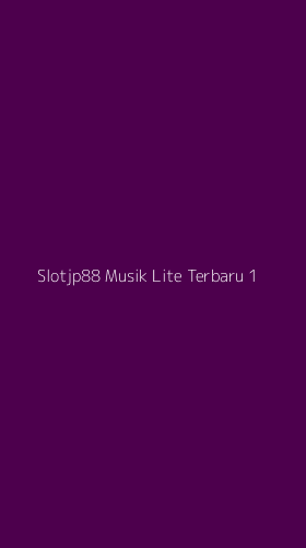 Tampilan Antarmuka Aplikasi Slotjp88 Musik Lite Terbaru - 1