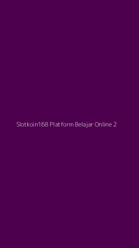 Tampilan Antarmuka Aplikasi Slotkoin168 Platform Belajar Online - 2