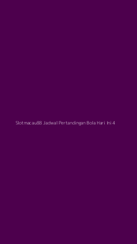 Tampilan Antarmuka Aplikasi Slotmacau88 Jadwal Pertandingan Bola Hari Ini - 4