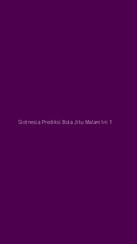 Tampilan Antarmuka Aplikasi Slotnesia Prediksi Bola Jitu Malam Ini - 1
