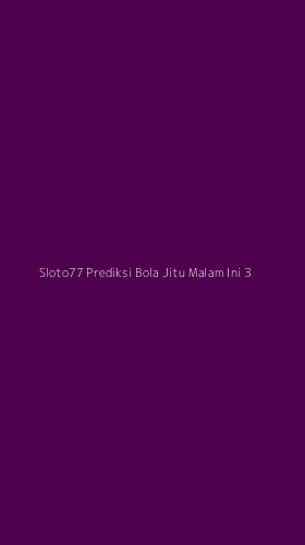 Tampilan Antarmuka Aplikasi Sloto77 Prediksi Bola Jitu Malam Ini - 3