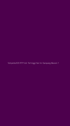 Tampilan Antarmuka Aplikasi Slotpedia303 Rtp Slot Tertinggi Hari Ini Gampang Maxwin - 1