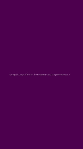 Tampilan Antarmuka Aplikasi Slotqu88 Login Rtp Slot Tertinggi Hari Ini Gampang Maxwin - 2