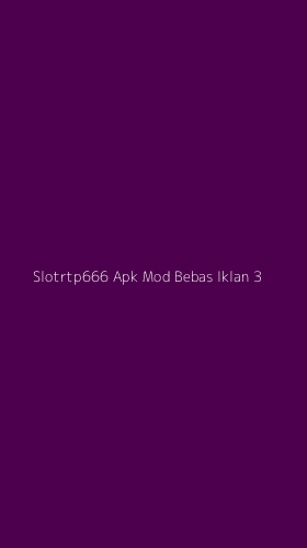 Tampilan Antarmuka Aplikasi Slotrtp666 Apk Mod Bebas Iklan - 3