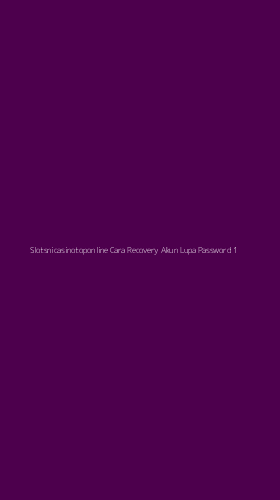 Tampilan Antarmuka Aplikasi Slotsnicasinotoponline Cara Recovery Akun Lupa Password - 1
