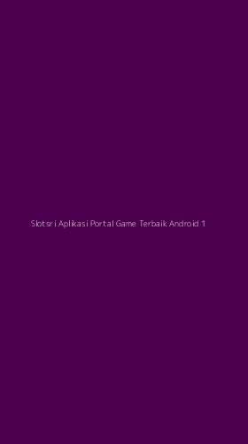 Tampilan Antarmuka Aplikasi Slotsri Aplikasi Portal Game Terbaik Android - 1