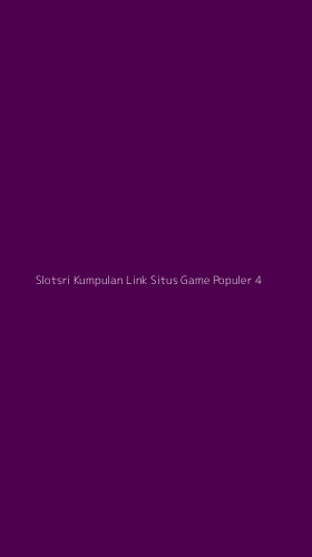 Tampilan Antarmuka Aplikasi Slotsri Kumpulan Link Situs Game Populer - 4
