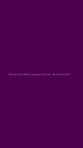 Tampilan Antarmuka Aplikasi Slotsrp Situs Resmi Layanan Customer Service 24jam - 2