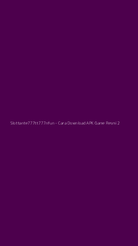 Tampilan Antarmuka Aplikasi Slottante777tt777nfun - 2