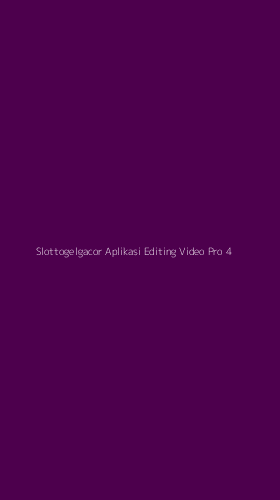 Tampilan Antarmuka Aplikasi Slottogelgacor Aplikasi Editing Video Pro - 4