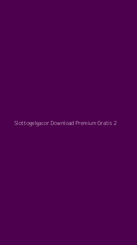 Tampilan Antarmuka Aplikasi Slottogelgacor Download Premium Gratis - 2