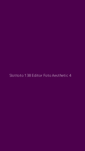Tampilan Antarmuka Aplikasi Slottoto 138 Editor Foto Aesthetic - 4