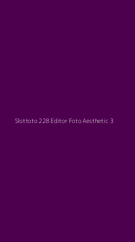 Tampilan Antarmuka Aplikasi Slottoto 228 Editor Foto Aesthetic - 3