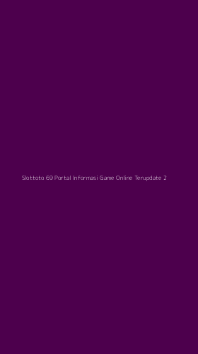 Tampilan Antarmuka Aplikasi Slottoto 69 Portal Informasi Game Online Terupdate - 2