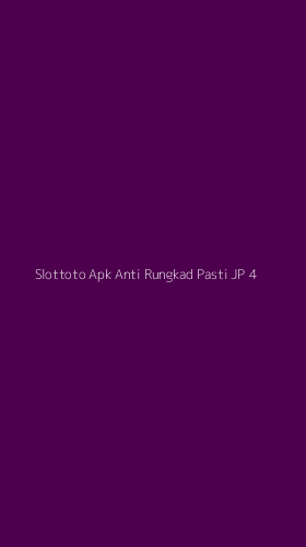 Tampilan Antarmuka Aplikasi Slottoto Apk Anti Rungkad Pasti Jp - 4