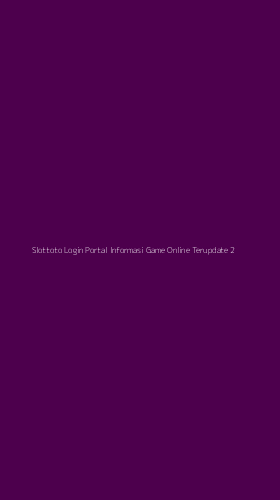 Tampilan Antarmuka Aplikasi Slottoto Login Portal Informasi Game Online Terupdate - 2