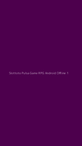 Tampilan Antarmuka Aplikasi Slottoto Pulsa Game Rpg Android Offline - 1