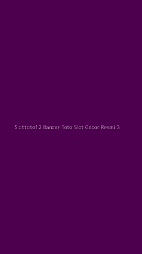 Tampilan Antarmuka Aplikasi Slottoto12 Bandar Toto Slot Gacor Resmi - 3