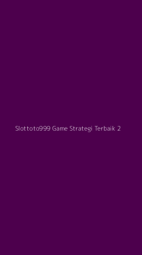 Tampilan Antarmuka Aplikasi Slottoto999 Game Strategi Terbaik - 2