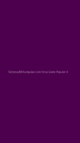 Tampilan Antarmuka Aplikasi Slotzeus88 Kumpulan Link Situs Game Populer - 4