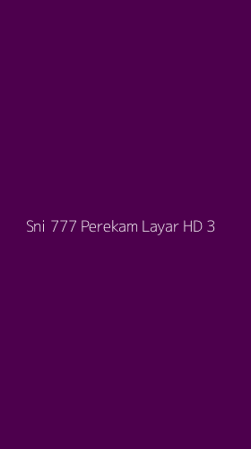 Tampilan Antarmuka Aplikasi Sni 777 Perekam Layar Hd - 3