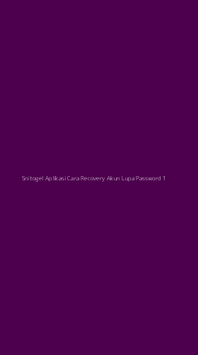 Tampilan Antarmuka Aplikasi Snitogel Aplikasi Cara Recovery Akun Lupa Password - 1