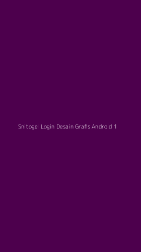 Tampilan Antarmuka Aplikasi Snitogel Login Desain Grafis Android - 1