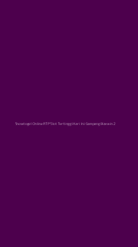 Tampilan Antarmuka Aplikasi Snowtogel Online Rtp Slot Tertinggi Hari Ini Gampang Maxwin - 2