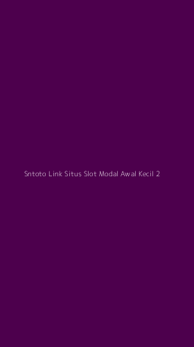 Tampilan Antarmuka Aplikasi Sntoto Link Situs Slot Modal Awal Kecil - 2
