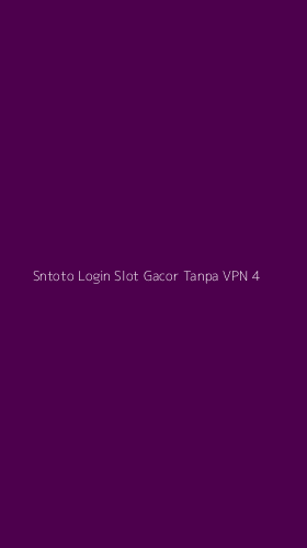 Tampilan Antarmuka Aplikasi Sntoto Login Slot Gacor Tanpa Vpn - 4