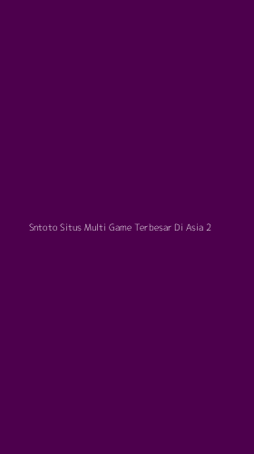 Tampilan Antarmuka Aplikasi Sntoto Situs Multi Game Terbesar Di Asia - 2