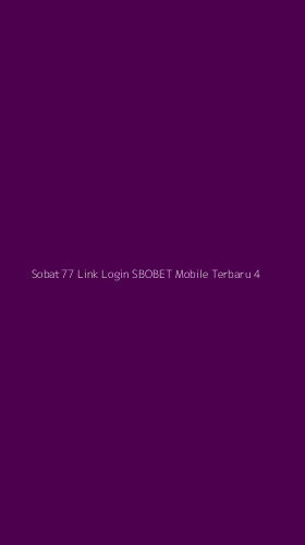 Tampilan Antarmuka Aplikasi Sobat77 Link Login Sbobet Mobile Terbaru - 4