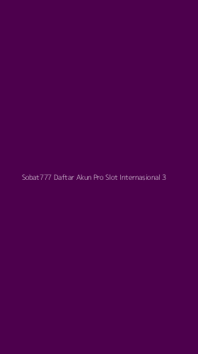Tampilan Antarmuka Aplikasi Sobat777 Daftar Akun Pro Slot Internasional - 3