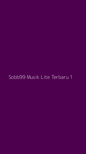 Tampilan Antarmuka Aplikasi Sobb99 Musik Lite Terbaru - 1