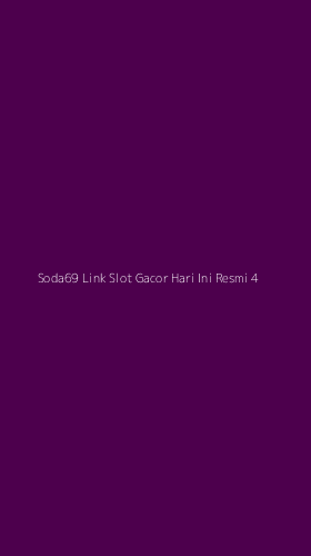 Tampilan Antarmuka Aplikasi Soda69 Link Slot Gacor Hari Ini Resmi - 4