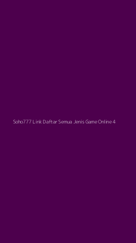 Tampilan Antarmuka Aplikasi Soho777 Link Daftar Semua Jenis Game Online - 4