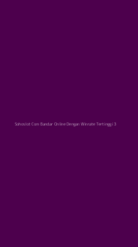 Tampilan Antarmuka Aplikasi Sohoslot Com Bandar Online Dengan Winrate Tertinggi - 3