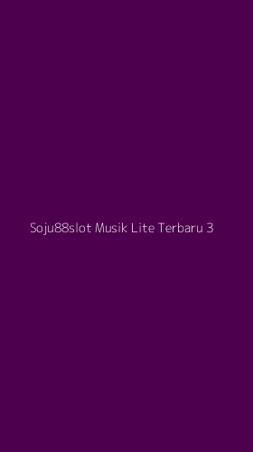 Tampilan Antarmuka Aplikasi Soju88slot Musik Lite Terbaru - 3