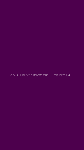 Tampilan Antarmuka Aplikasi Solo333 Link Situs Rekomendasi Pilihan Terbaik - 4