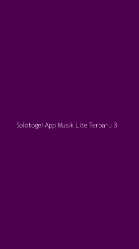 Tampilan Antarmuka Aplikasi Solotogel App Musik Lite Terbaru - 3