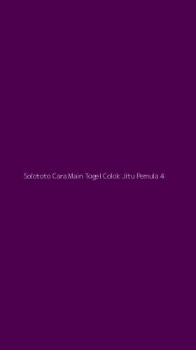 Tampilan Antarmuka Aplikasi Solototo Cara Main Togel Colok Jitu Pemula - 4