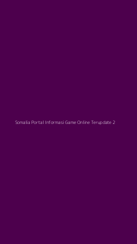 Tampilan Antarmuka Aplikasi Somalia Portal Informasi Game Online Terupdate - 2
