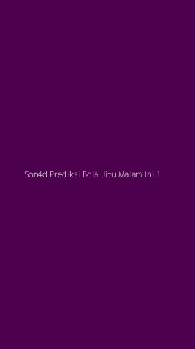 Tampilan Antarmuka Aplikasi Son4d Prediksi Bola Jitu Malam Ini - 1