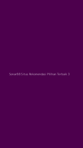 Tampilan Antarmuka Aplikasi Sonar88 Situs Rekomendasi Pilihan Terbaik - 3