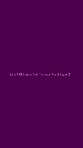 Tampilan Antarmuka Aplikasi Sonic138 Bandar Slot Terbesar Pasti Bayar - 2