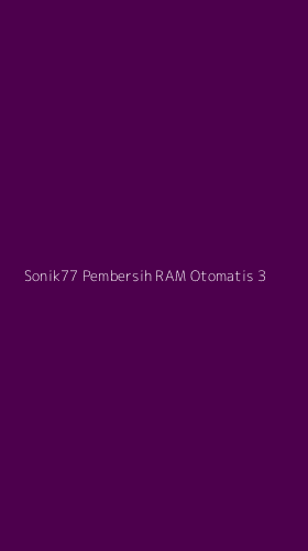 Tampilan Antarmuka Aplikasi Sonik77 Pembersih Ram Otomatis - 3