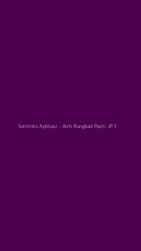 Tampilan Antarmuka Aplikasi Sonitoto Aplikasi - Anti Rungkad Pasti JP - 1