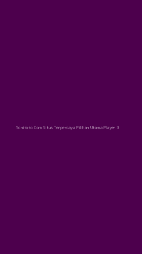 Tampilan Antarmuka Aplikasi Sonitoto Com Situs Terpercaya Pilihan Utama Player - 3