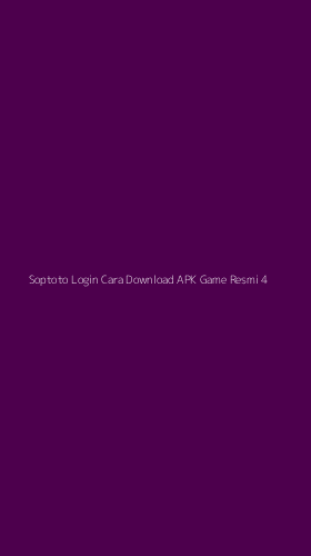 Tampilan Antarmuka Aplikasi Soptoto Login Cara Download Apk Game Resmi - 4