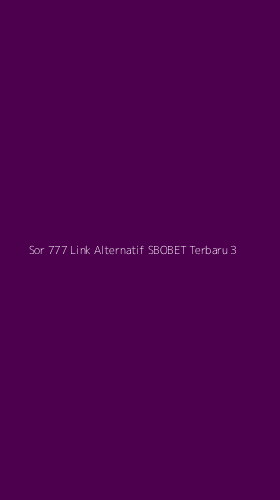 Tampilan Antarmuka Aplikasi Sor 777 Link Alternatif Sbobet Terbaru - 3